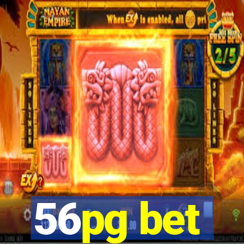 56pg bet